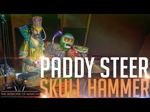 Paddy Steer - Skull Hammer [The Sessions of March 2016]