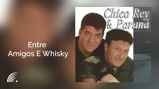 Chico Rey & Paraná - Entre Amigos E Whisky - Volume 14