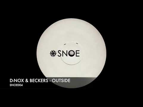 D-Nox & Beckers - Outside // SNOE005
