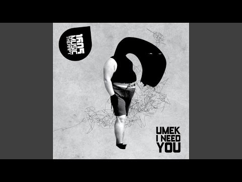 I Need You (Original Mix)
