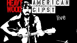 Heavy Wood - American Gypsy live at the Darsena