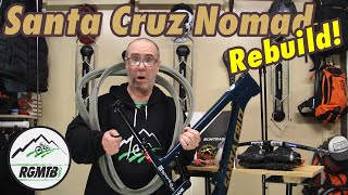 Santa Cruz Nomad Rebuild | Are you rebuilding your bike this season | Time for a bike check