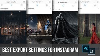 Best Export Settings for Instagram | Photoshop and Lightroom