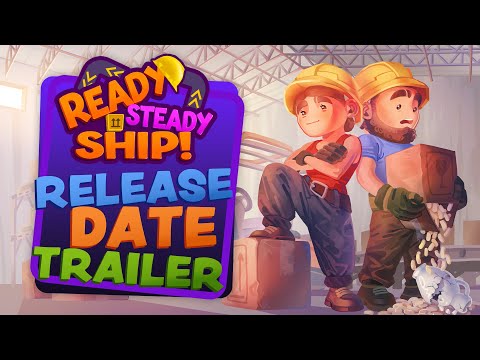 Ready, Steady, Ship! | Release Date Trailer (PC, PS4/5, Switch, Xbox) thumbnail