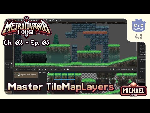 📖02 ‣ 📼03 ‣ TileSets, TileMapLayers, and More ‣ Metroidvania Forge Godot 4 Tutorial Series
