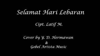Download lagu Selamat Hari Lebaran Cipt. Latif M. Voc. Y. D. Hermawan mp3