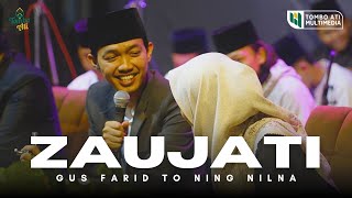 Download lagu Zaujati | Gus Farid to Ning Nilna😍 [Majelis Sholawat Tombo Ati] mp3