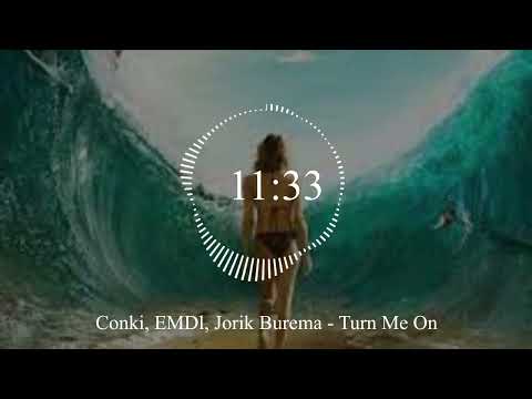 Conki, EMDl, Jorik Burema - Turn Me On
