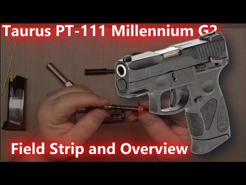 Taurus PT 111 Millennium G2 Field Strip Overview