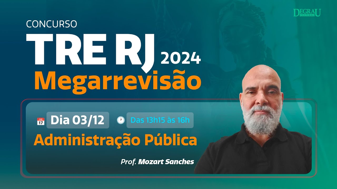 Megarrevisão TRE - RJ | Administração Pública - Professor Mozart Sanches