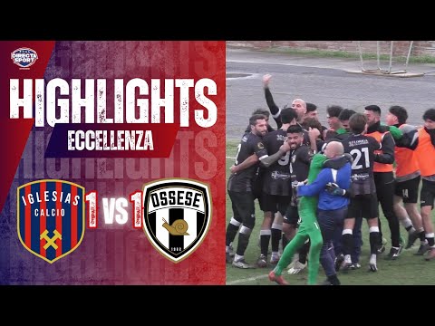 Calcio Eccellenza - Iglesias Calcio-Polisportiva Ossese 1-1 (Highlights)