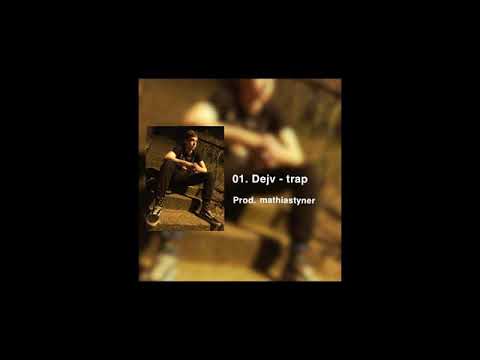 Dejv - TRAP  (Prod. mathiastyner)