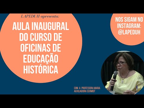 Aula inaugural do curso de oficinas de Educação Histórica