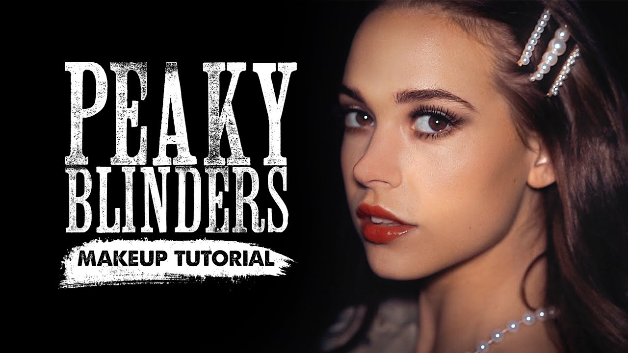 PEAKY BLINDERS | MAKEUP TUTORIAL | 2020