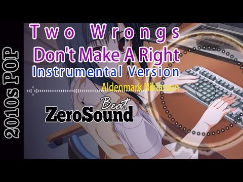 Two Wrongs Don't Make A Right Instrumental Version -  Aldenmark Niklasson