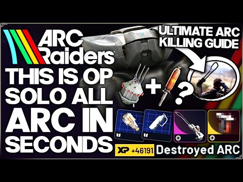 Arc Raiders - This Breaks the Game - How to Solo EVERY Arc in SECONDS - Best Easy Farm Tricks Guide!
