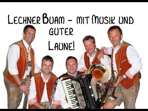Lechner Buam - Mit Musik und guter Laune