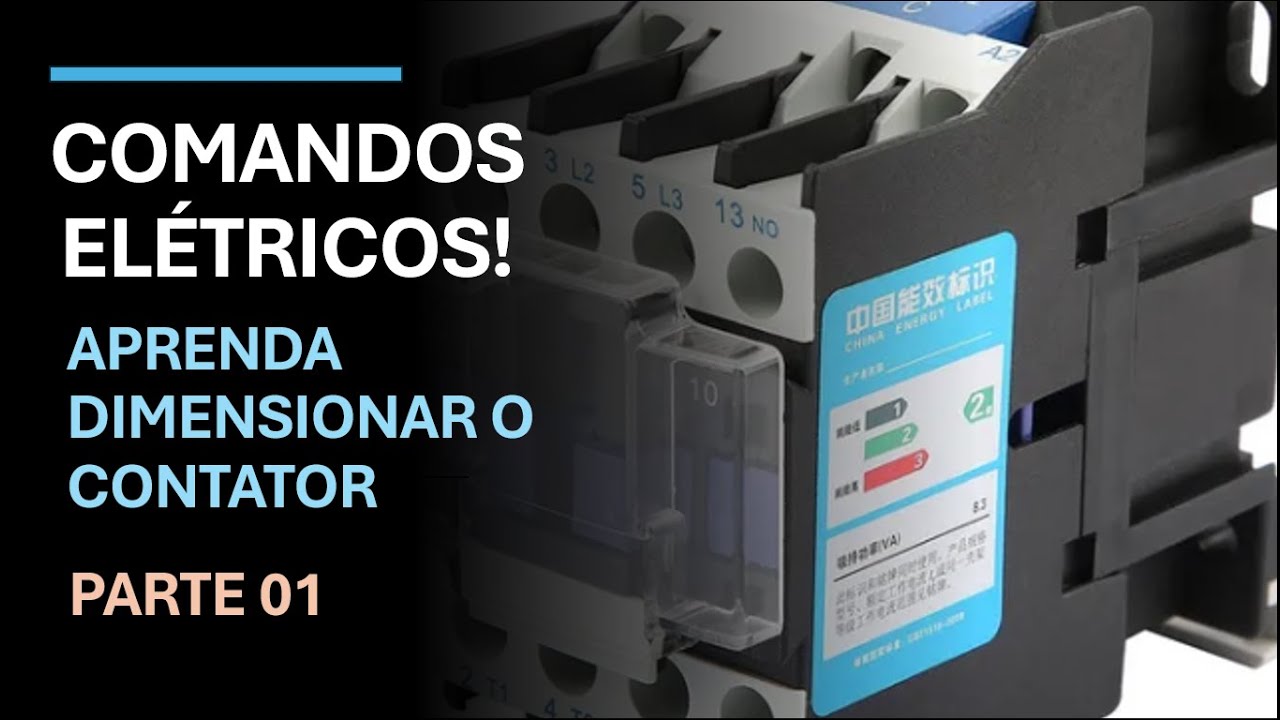 COMO DIMENSIONAR O CONTATOR - PARTE 01