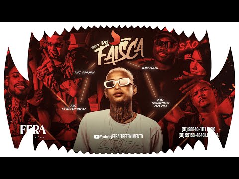 Set DJ Faísca - MC Anjim, MC Rodrigo do CN, MC Saci e MC Pretchako (Video Clipe Oficial)