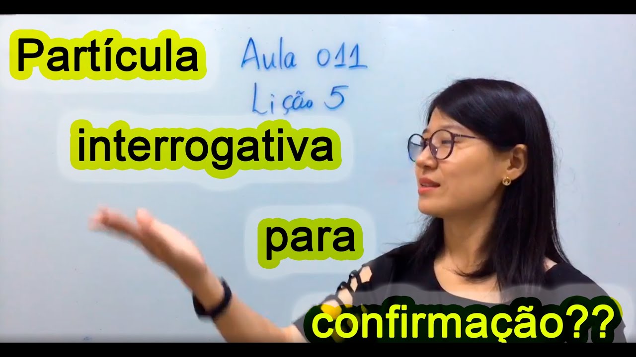 Aula 011 do curso de mandarim online grátis