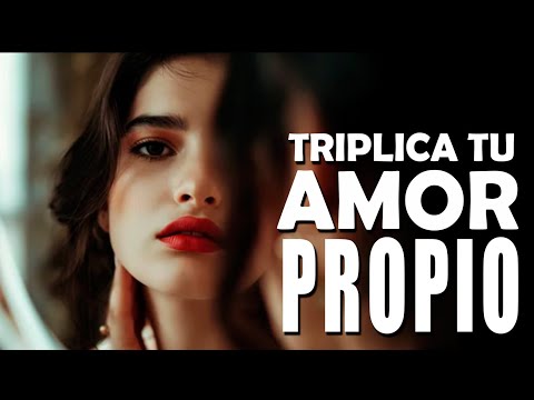 ❤️ Haz esto para TRIPLICAR tu AMOR  PROPIO | 8 ESTRATEGIAS INFALIBLES