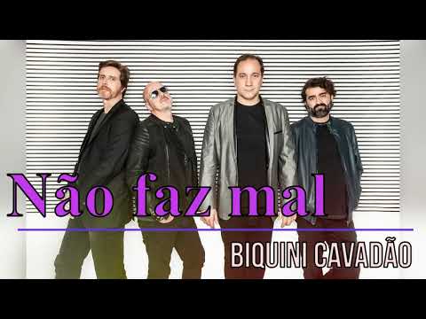 Nao faz mal - Biquini Cavadão
