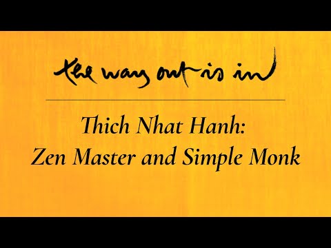 Thich Nhat Hanh: Zen Master and Simple Monk | TWOII podcast | Episode #8