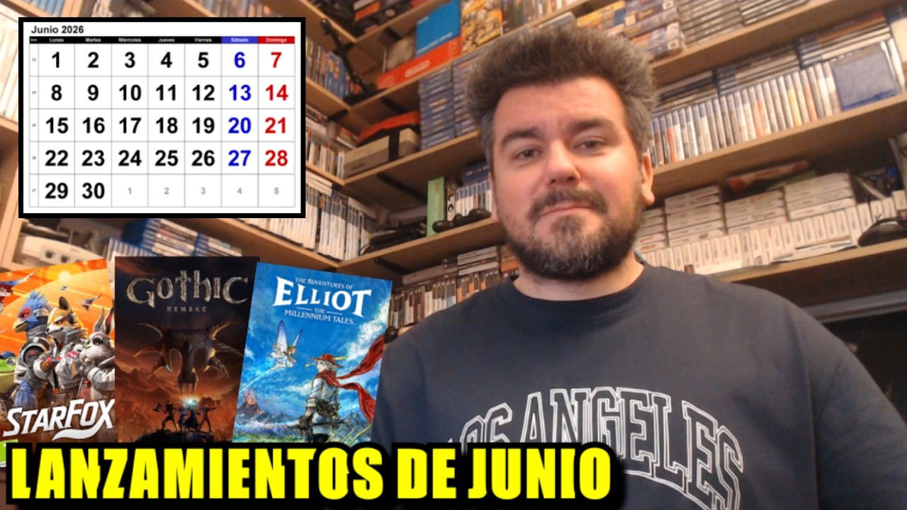 LANZAMIENTOS DESTACADOS - Junio de 2026 ✅ GOTHIC 1 REMAKE, STAR FOX, THE ADVENTURES OF ELLIOT