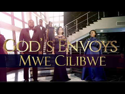 God's Envoys - Mwe Cilibwe | Official Music Video