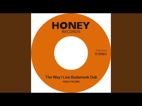 The Way I Live Budamunk Dub (feat. Budamunk)