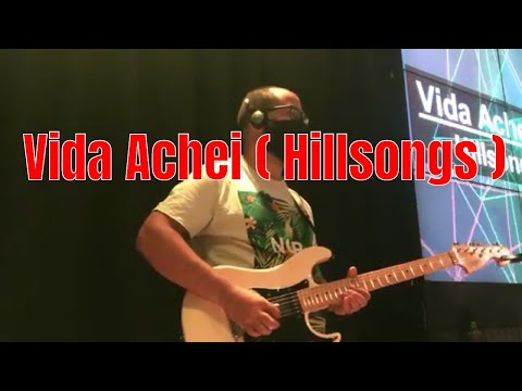 🔴VIDA ACHEI ( Hillsongs ) Guitar Cam -  Carlos andrade