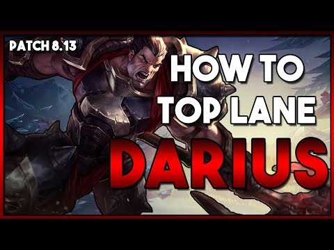 How To Play: Darius Top Lane Guide | League Patch 8.13