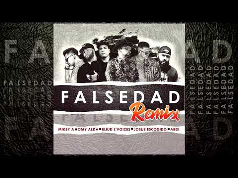 Abdi✘Josue Escogido✘Omy Alka✘Mr. Don✘Eliud L'voice✘Mikey A- FALSEDAD REMIX