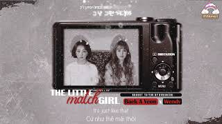 [VIETSUB+ENGSUB+KARA] The Little Match Girl (성냥팔이 소녀) - Wendy (웬디) x Baek Ah Yeon (백아연)