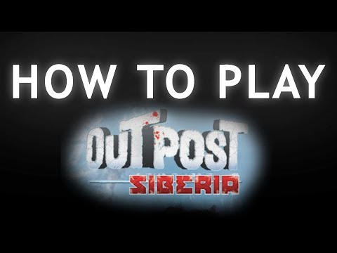 Outpost Siberia | HOW TO PLAY