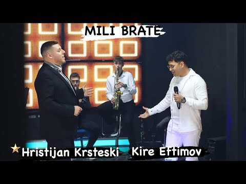 HRISTIJAN KRSTESKI & KIRE EFTIMOV - MILI BRATE (COVER)
