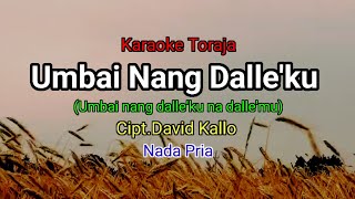 Download lagu Karaoke Umbai nang dalle'ku //Cipt.David Kallo mp3 Download lagu Karaoke Umbai nang dalle'ku //Cipt.David Kallo mp3