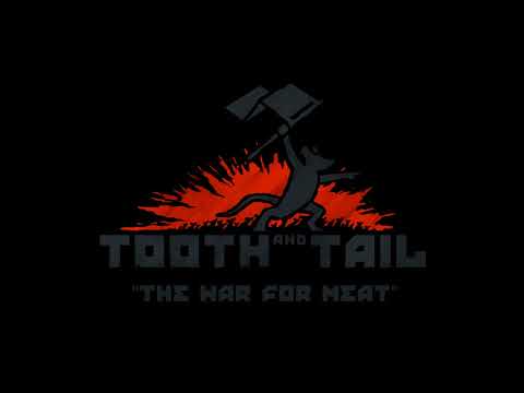 Tooth and Tail OST (2017) - The War For Meat