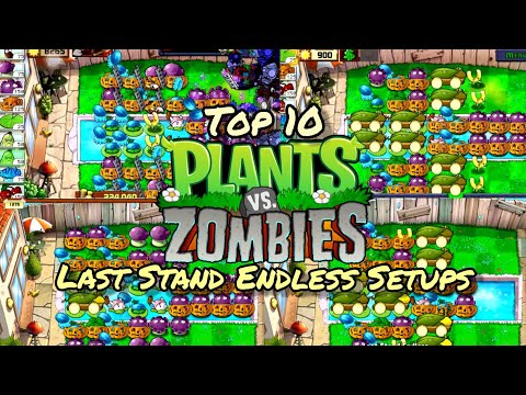 Top 10 Last Stand Endless Setups - Plants vs Zombies