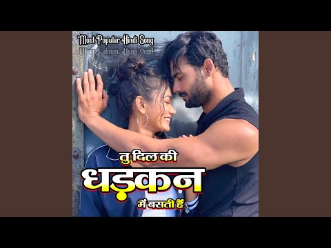 Tu Dil Ki Dhadkan Me Basati Hai | Superhit Hindi Love Song