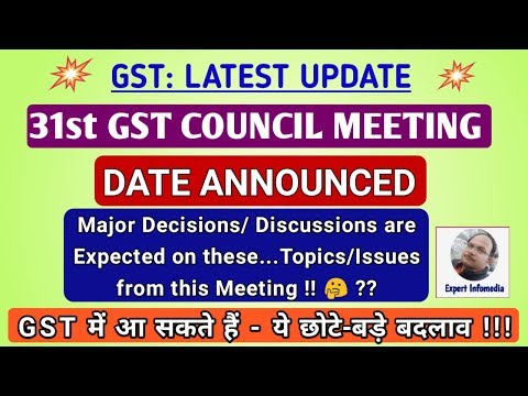 31st GST Council Meeting Date Announced!!! Major Topics to be Discussed in this upcoming Meeting!! Video
