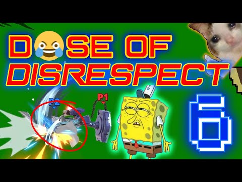 Dose of disrespect 6
