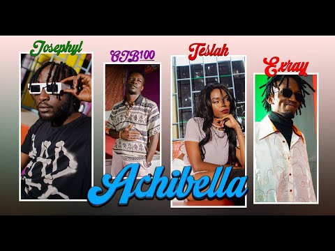 Achibella by Josephyl & Exray Taniua, Teslah ft. GJB100