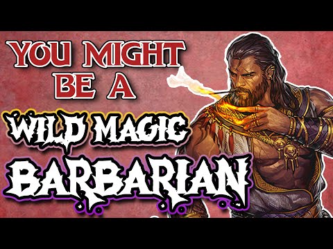 You Might Be a Wild Magic Barbarian | Barbarian Subclass Guide for DND 5e (2014)
