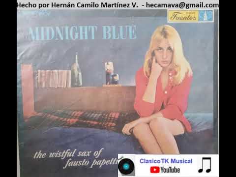 Midnigth Blue The wistful sax of fausto papetti