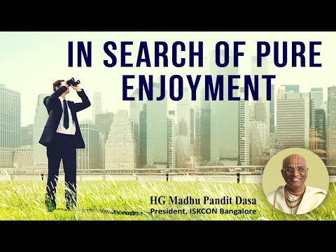 In search of pure enjoyment I HG Madhupandit Dasa I SB 4.7.39 I 14.10.2020