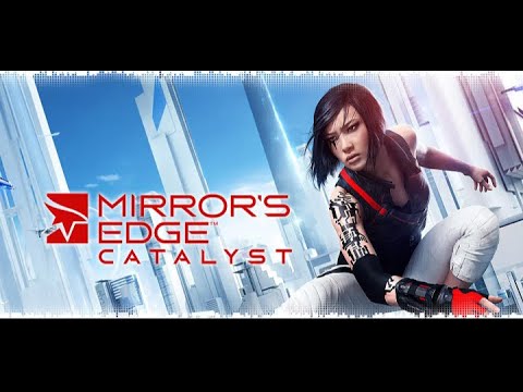 Mirror's edge catalyst:Noah serait en vie!? ep8