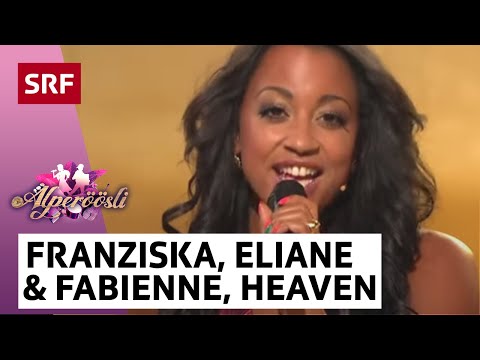 Franziska Wigger, Eliane Müller und Fabienne Louves: Heaven | Alperöösli | SRF Musik