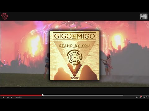 Gigo'n'Migo - Stand By You (Official Open Beatz Anthem 2015)