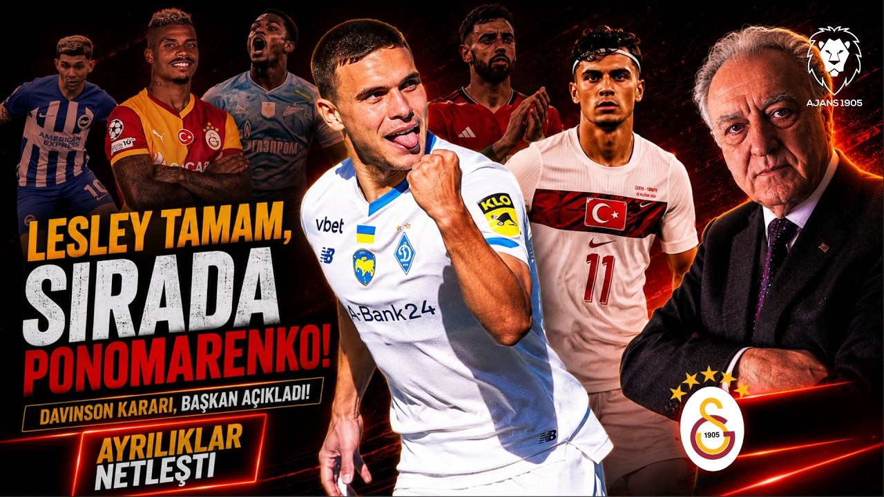 Galatasaray'da Lesley Tamam! Sırada Ponomarenko | Sanchez Satılıyor mu? Can, Fernandes, Enciso